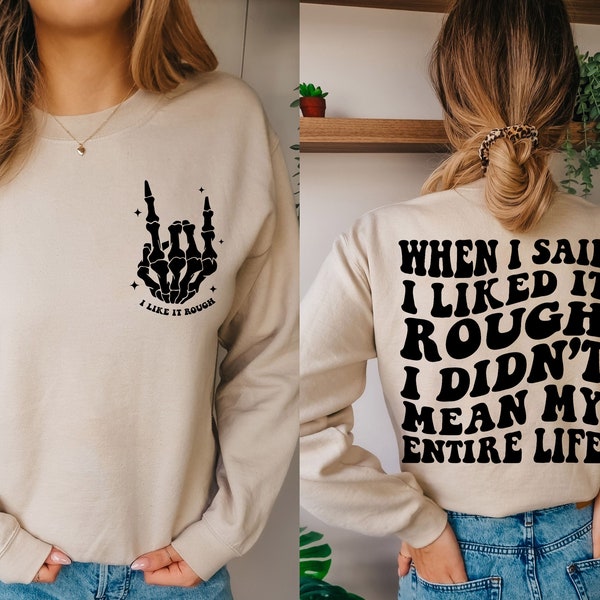 When I Said I Like It Rough I Didn't Mean My Entire Life Png - Etsy