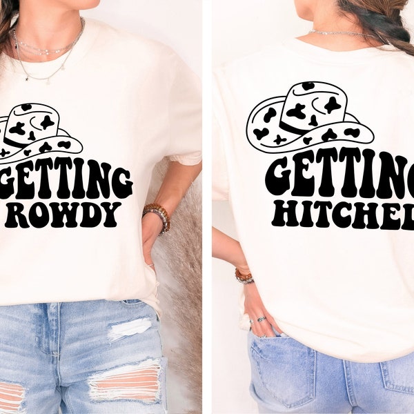 Getting Hitched Getting Rowdy SVG PNG Bachelorette Party Bridal Bridesmaid Wedding Instant Download Digital Files