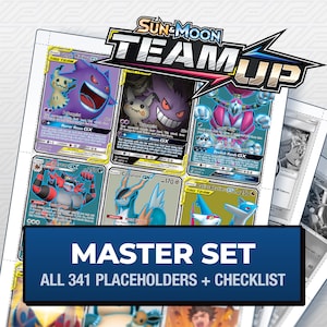 May include: A collection of Sun & Moon Team Up trading cards featuring Gengar & Mimikyu, Incineroar, Cobalion, and Latias & Latios. The display includes a blue banner with the text MASTER SET ALL 341 PLACEHOLDERS + CHECKLIST in white font.