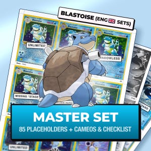 May include: A collection of Blastoise trading cards displayed on a sheet with a large central illustration of the character. The text reads BLASTOISE (ENG SETS), UNLIMITED, SHADOWLESS, MISSING STAGE, MASTER SET, 85 PLACEHOLDERS + CAMEOS & CHECKLIST.