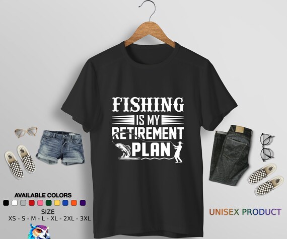 Retirement Funny Fishing Tshirt Tee Retired Fisherman Tee Retirement Funny Fishing Tshirt Tee Retired Fisherman Tee