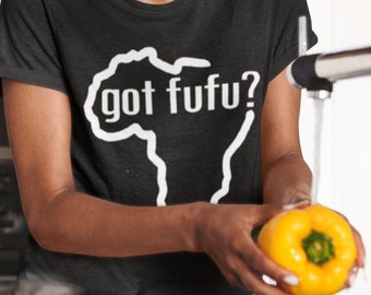 West African Fu Fu Shirt, Igbo gift tee, Nigerian cooking t-shirt Ghana tshirt