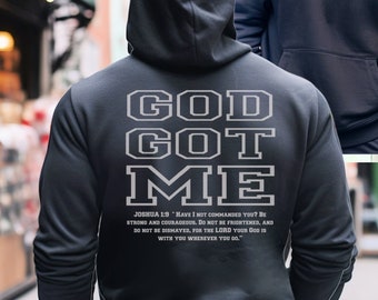 God got Me , Joshua 1:9. Christian hoodie, Bible sweat shirt, love like Jesus who is King