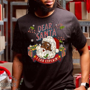Dear Santa Christmas Shirt, Black Santa Family Shirt, Christmas Party Tees, Matching Family Christmas Shirts, Brown Santa Claus