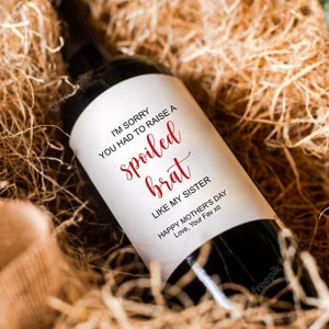 Étiquette de vin fête des mères, cadeau fête des mères pour maman, étiquette de vin drôle, autocollant enfant préféré, bonne fête des mères, enfant gâté comme ma sœur