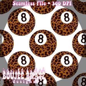 May include: Seamless pattern featuring repeating images of leopard print eight balls. The eight balls have a brown and black leopard print design with a white circle and the number 8 in the center. The text "Seamless File • 300 DPI" is at the top.