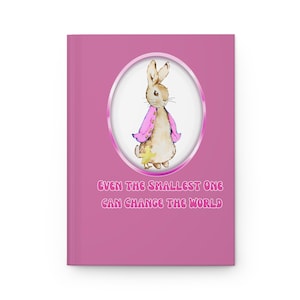 Diario con copertina rigida di Peter Rabbit Beatrix Potter, regalo per neomamme, diario di compleanno, diario di Natale, anche il più piccolo può cambiare il mondo.
