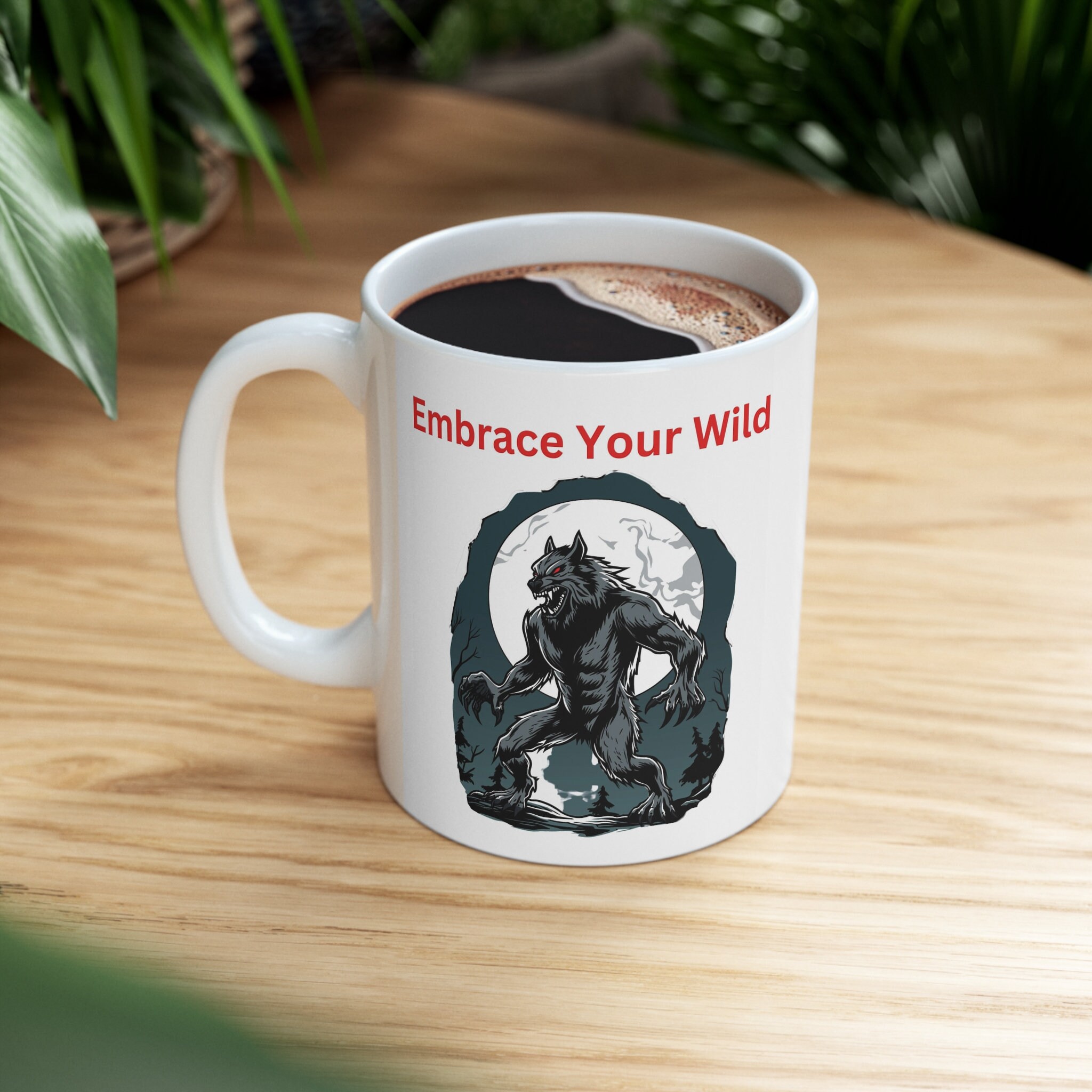 Funny Mens Mug Gift, Werewolf Halloween, Embrace Your Wild, Coffee Tea Ceramic  Mug 11oz - Etsy New Zealand