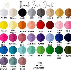 May include: A color chart displaying thread colors, including white, black, gray, and various shades of yellow, pink, blue, and green. The text "Thread Color Chart" is at the top, with "+ MORE COLORS AVAILABLE!" at the bottom.