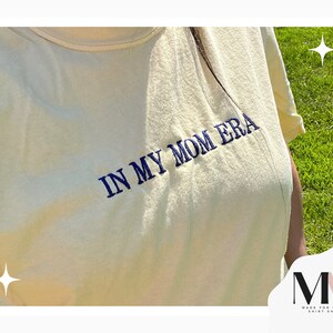 Yellow  in my mom era shirt, Embroidered Mom Era Shirt, Comfort Colors Tee