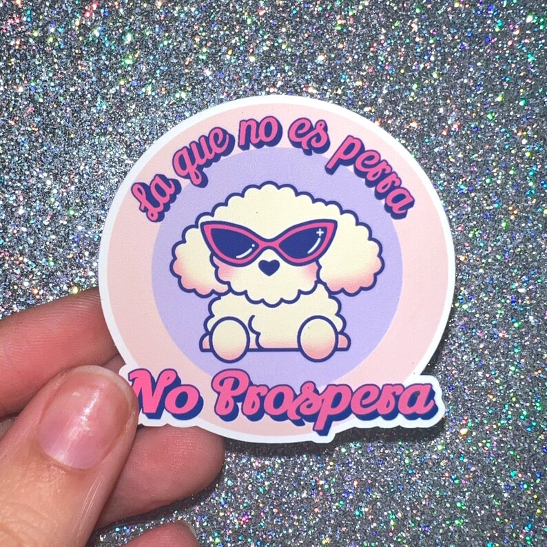 La Que No Es Perra No Prospera Matte Vinyl Sticker Etsy