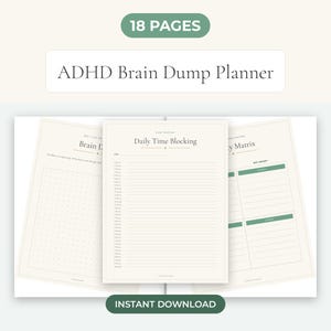Könnte beinhalten: Ein 18-seitiger ADHD Brain Dump Planer mit drei verschiedenen Seitenlayouts: eine Brain Dump Seite mit Punktraster, ein Daily Time Blocking Zeitplan mit Stundenrastern und eine Priority Matrix mit vier Quadranten in Grün- und Cremetönen.
