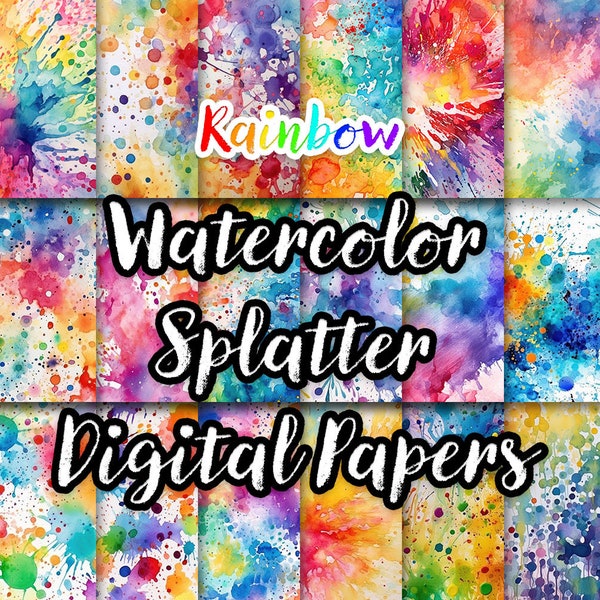 Rainbow Watercolor Splatter Digital Papers | JPG, Textures, Colorful Backgrounds, Paint Splatter, Scrapbooking, Card Making, Commercial Use