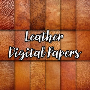 Leather Digital Papers | JPG, Rustic Textures, Vintage Backgrounds, Scrapbooking, Card Making, DIY Crafts, Printable, Commercial Use