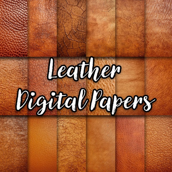 Leather Digital Papers | JPG, Rustic Textures, Vintage Backgrounds, Scrapbooking, Card Making, DIY Crafts, Printable, Commercial Use