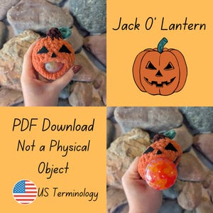 May include: An orange crocheted pumpkin stress ball with a green stem and black facial features is held in a hand. The image also includes a drawing of a Jack O' Lantern and text that reads "PDF Download Not a Physical Object US Terminology."
