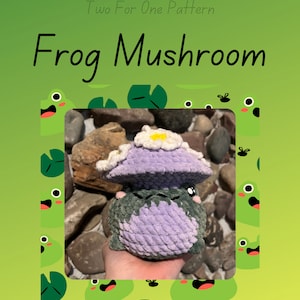 PDF Pattern Crocheted Frog Mushroom/ 2 for one pattern/ Cottagecore/ Digital Pattern (Low Sew)