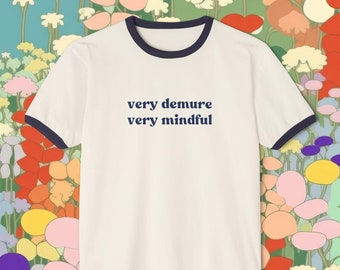 Very Demure Very Mindful Ringer Tee minimalist gift for demure mindful cutesy friend 1970s vintage aesthetic Unisex Cotton Ringer T-Shirt