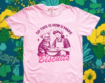 Funny Cat Biscuit Shirt, Cute "So This is How U Make Biscuits", Retro cat lover gift, Comfort Colors Unisex Garment-Dyed T-shirt