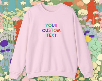 Your Custom Text Sweatshirt, Personalized crewneck gift in fun playful multicolored retro font, Unisex Heavy Blend™ Crewneck Sweatshirt