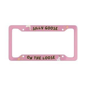 Silly Goose On The Loose Pink License Plate Frame