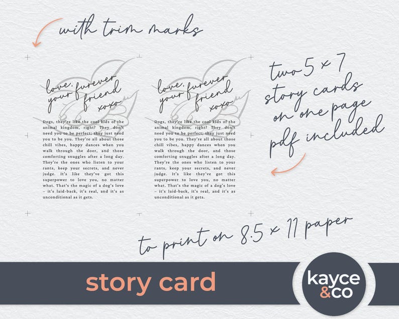 May include: Two printable story cards featuring a dog-themed quote about unconditional love. The cards are designed to print on 8.5 x 11 inch paper. The text reads "Love forever your friend xoxo".