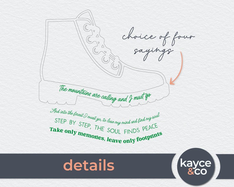 Op de afbeelding: Lijntekening van een wandelschoen met de tekst "The mountains are calling and I must go." De afbeelding bevat ook de tekst "choice of four sayings" en andere zinnen over de natuur en het vinden van vrede. Het logo "kayce & co" staat onderaan.