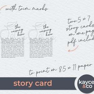 May include: Two printable story cards featuring an apple illustration and the text "The Unsung Hero". The cards are designed to print on 8.5 x 11 inch paper. The text reads: "Your tireless efforts to teach, your boundless love for knowledge, and your unwavering commitment to inspire have left an indelible mark on countless lives and have not gone unnoticed in the quiet corners of classrooms. You ignite curiosity, nurture dreams, and shape futures. Your role as a teacher is not just a job, it's a passion that transcends textbooks. It lives in the hearts of those you've guided. Your calling that you embrace with every fiber of your being. Thank you for choosing this path, for it is in your guidance that many find their direction, and in your wisdom, they find their inspiration."