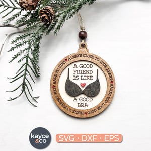 Good Friend is Like a Good Bra Christmas Ornament Svg, Best Friend Ornament, Gift for Friend Sister, Friend Birthday Idea, DIGITAL DOWNLOAD