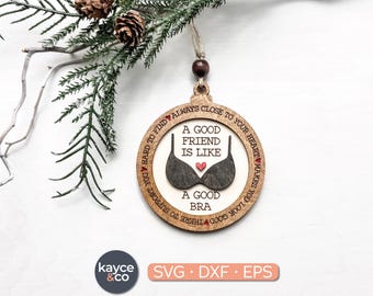 Good Friend is Like a Good Bra Christmas Ornament Svg, Best Friend Ornament, Gift for Friend Sister, Friend Birthday Idea, DIGITAL DOWNLOAD