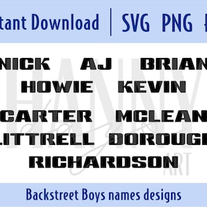 May include: A digital design featuring the names of the Backstreet Boys in bold, black text. The names are arranged in three columns and include Nick, AJ, Brian, Howie, Kevin, Carter, McLean, Littrell, Dorough, and Richardson. The design also includes the words "Instant Download, SVG, PNG, EPS" and "Backstreet Boys names designs."
