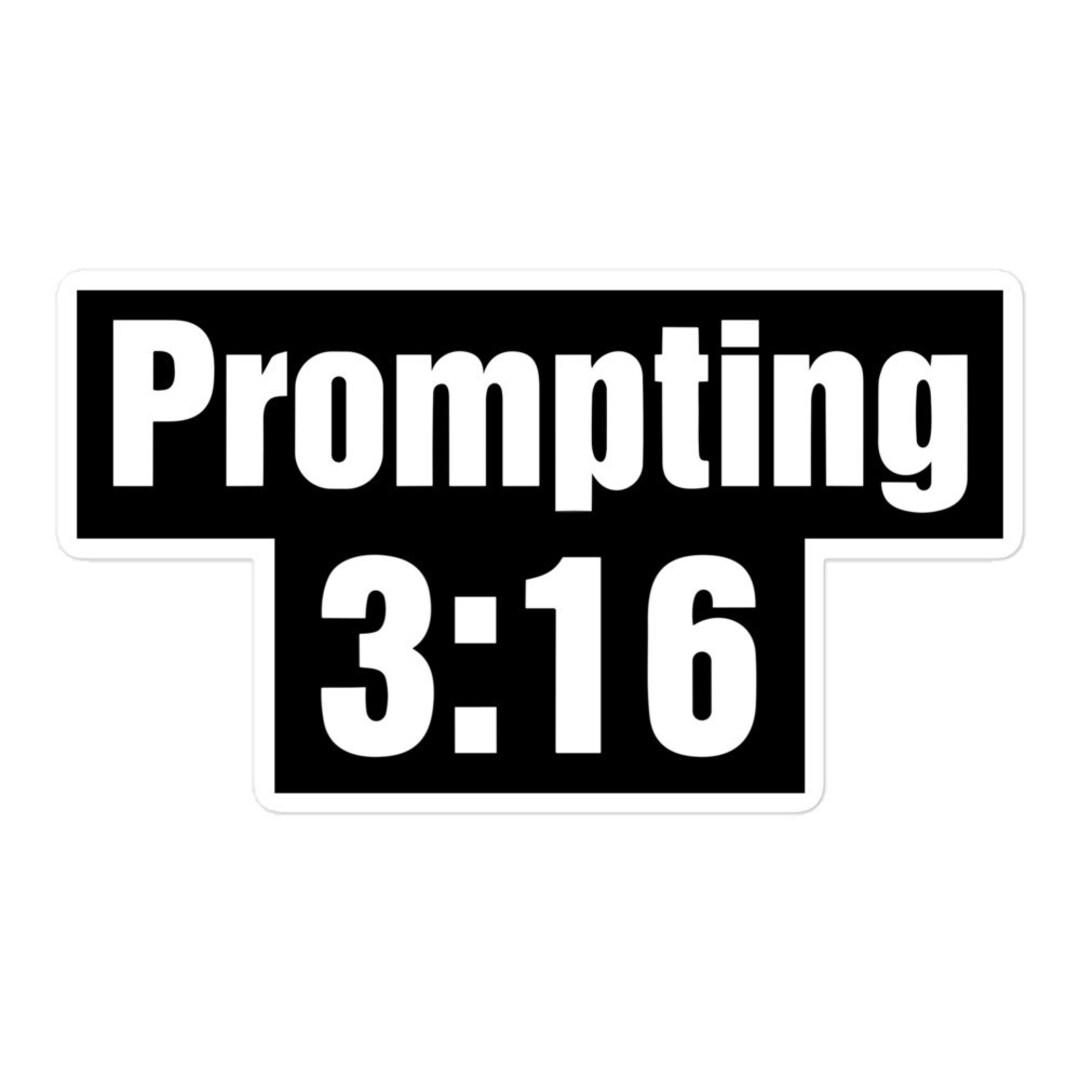 Prompting 3:16 Sticker - Etsy