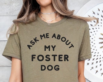 Foster Dog Mom T-Shirt: Rescue Animal Lover Tee