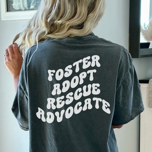 Foster Adopt Rescue Advocate Shirt, Rescue Dog T-Shirt, Adopt a Dog Tshirt, Foster Dog Shirt, Shelter Dog Advocate, Adopt Don't Shop Tee