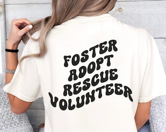 Rescue Dog T-Shirt: Foster Adopt Volunteer Tee, Shelter Advocate