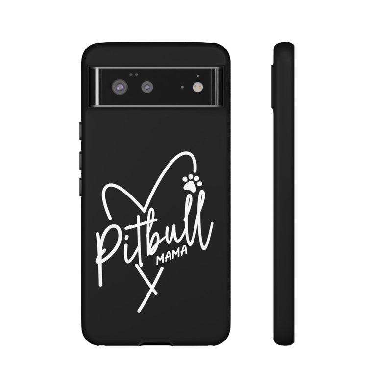 May include: Black phone case with a white heart and paw print design. The text "Pitbull Mama" is written in a white cursive font.