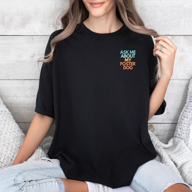 Foster Dog Mom T-Shirt: Rescue Dog Volunteer Tee image 5