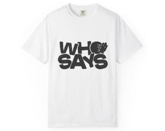 LYKN Who Says T-Shirt: GMMTV ThamePo Series Fan Merch - T-POP Idol Tee