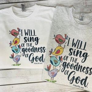 I Will Sing of the Goodness of God T-shirt