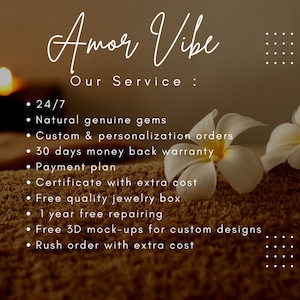 May include: A white text graphic on a brown background with the text "Amor Vibe" and "Our Service:" followed by a list of services offered: 24/7, Natural genuine gems, Custom & personalization orders, 30 days money back warranty, Payment plan, Certificate with extra cost, Free quality jewelry box, 1 year free repairing, Free 3D mock-ups for custom designs, Rush order with extra cost.