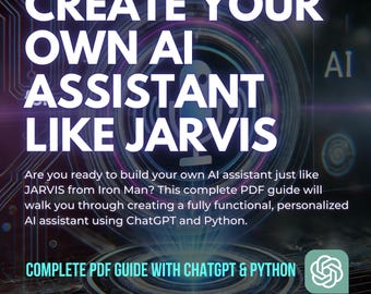 Ultimate PDF Guide | Build Your Own AI Assistant Like JARVIS with ChatGPT & Python