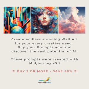 May include: Three digital art images, each with a different style. The first image is a colorful abstract design with geometric shapes. The second image is a portrait of a woman with a colorful background. The third image is a fantasy castle in the clouds. The text below the images reads: "Create endless stunning Wall Art for your every creative need. Buy your Prompts now and discover the vast potential of AI. These prompts were created with Midjourney v5.1 !!! BUY 2 OR MORE - SAVE 40% !!! PROMPTSWAVE"