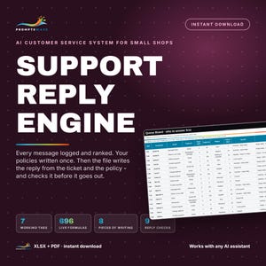May include: A digital product titled Support Reply Engine, an AI customer service system for small shops. It features a queue board spreadsheet, 7 working tabs, 696 live formulas, 8 pieces of writing, and 9 reply checks. The design is dark purple.