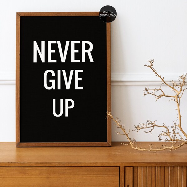 Never Give up Print - Etsy