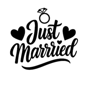 May include: Black and white graphic with the words "Just Married" in a cursive font, accompanied by two hearts, a small heart, and a diamond ring icon. The design is suitable for wedding-themed products.