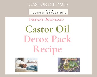 Castor Oil Pack Detox Recipe: Wellness Wrap Instant Download