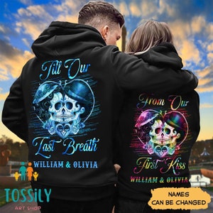 From Our First Kiss Till Our Last Breath Skull Custom Name Couple Hoodie, Matching Hoodies, His And Her Hoodie, Valentine's Day Gift