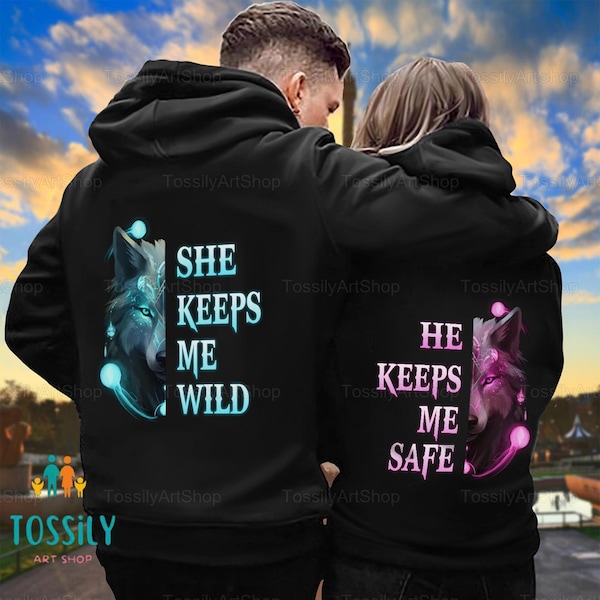She Keeps Me Wild He Keeps Me Safe Wolf Couple Hoodie, Matching Couple Hoodie, Couple Outfits Matching, Unisex Valentine Couple Hoodie