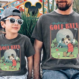 Vintage Retro Epcot Center Shirt, I Thought It Was a Golf Ball Mickey Epcot Family Matching Shirts, Funny  World, Fathers Day Vacation