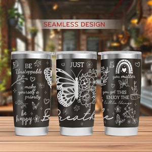 Just Breathe Tumbler Laser Svg, Positive Affirmation 20oz Tumbler, Full Wrap Laser Svg, Laser Engraved Svg, Laser Svg For Tumbler